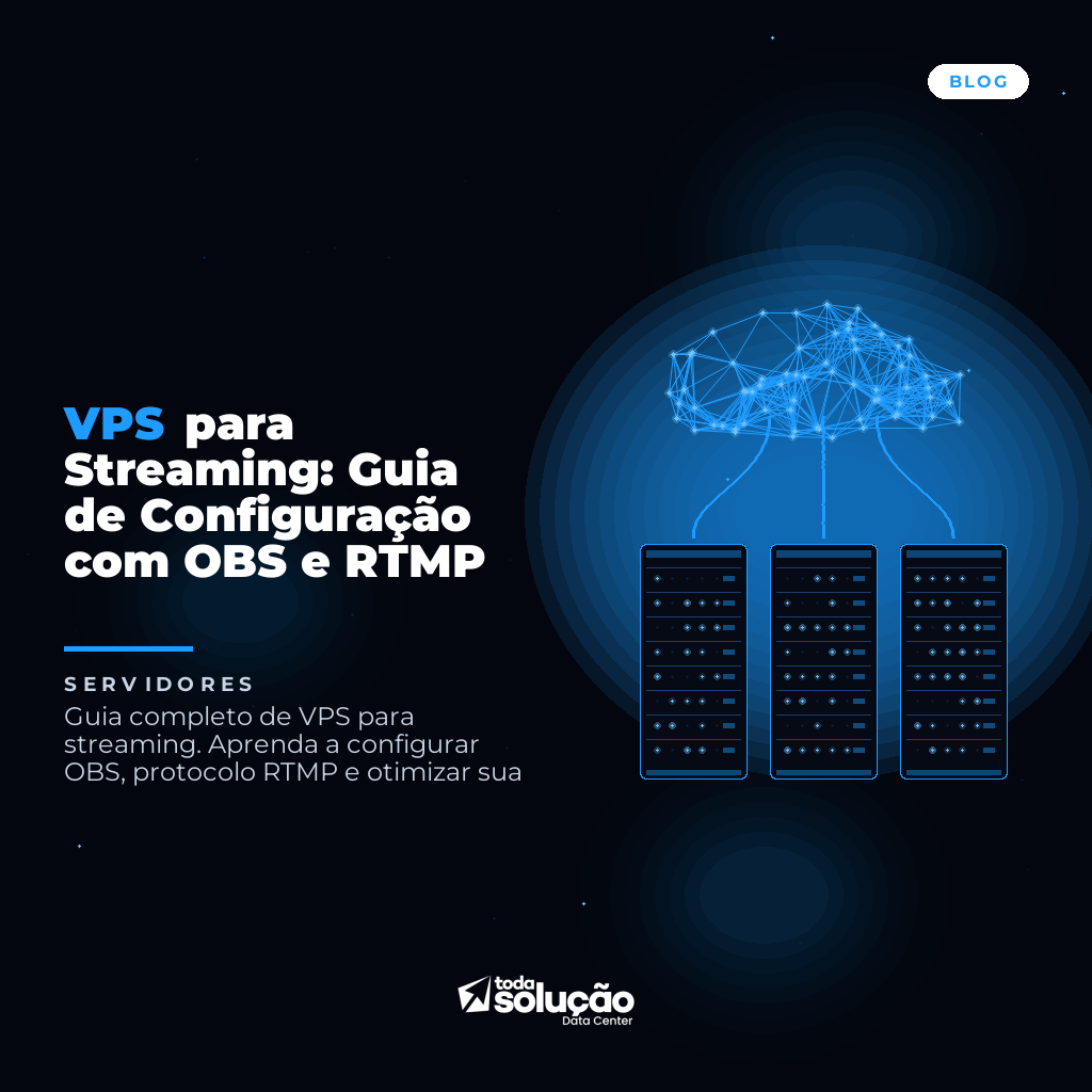 VPS para Streaming: Guia de Configuração com OBS e RTMP