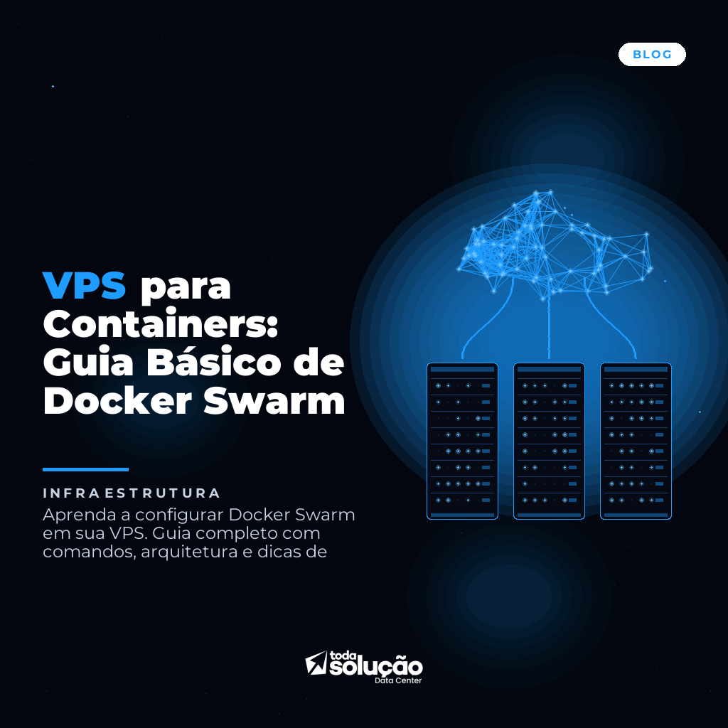 VPS para Containers: Guia Básico de Docker Swarm