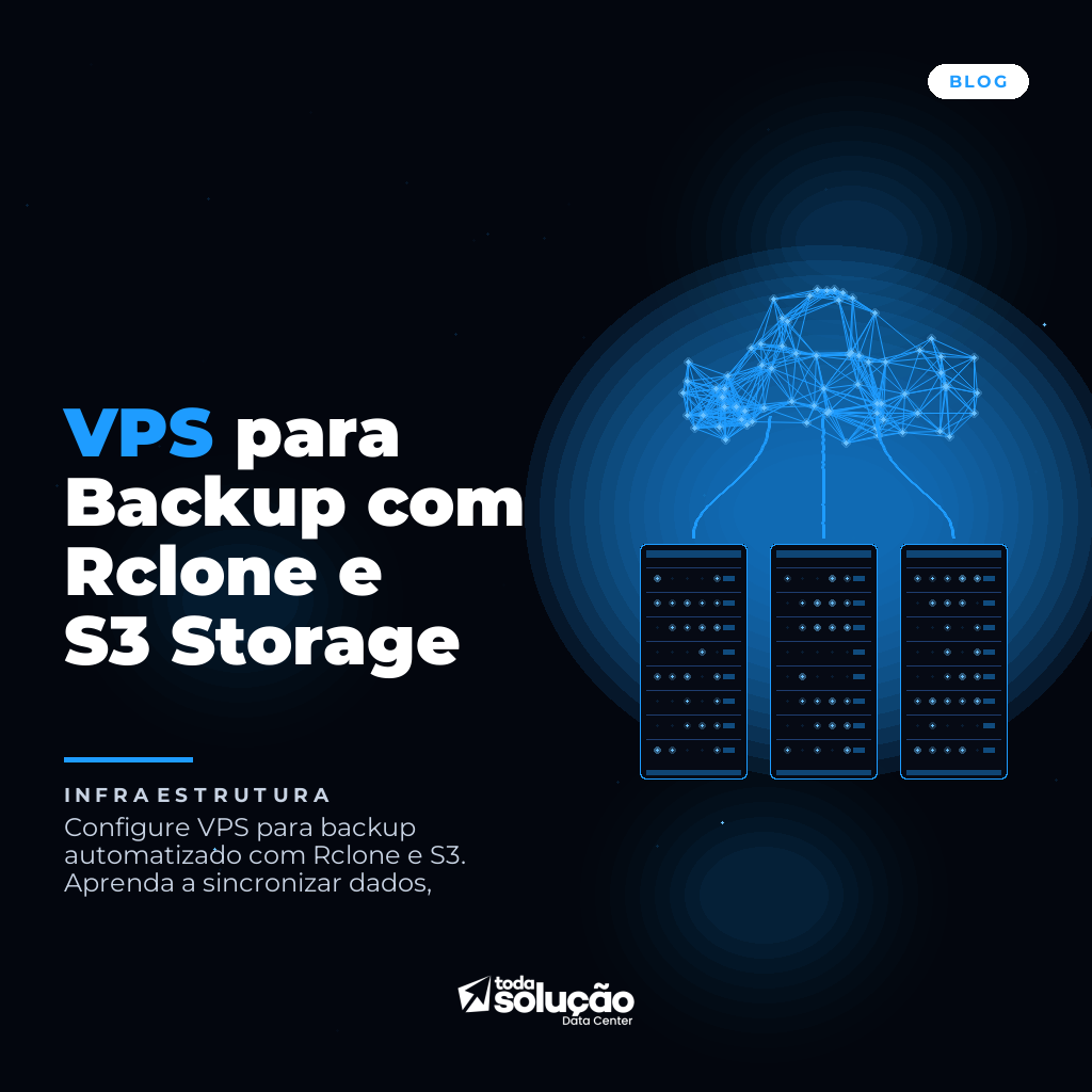 VPS para Backup com Rclone e S3 Storage