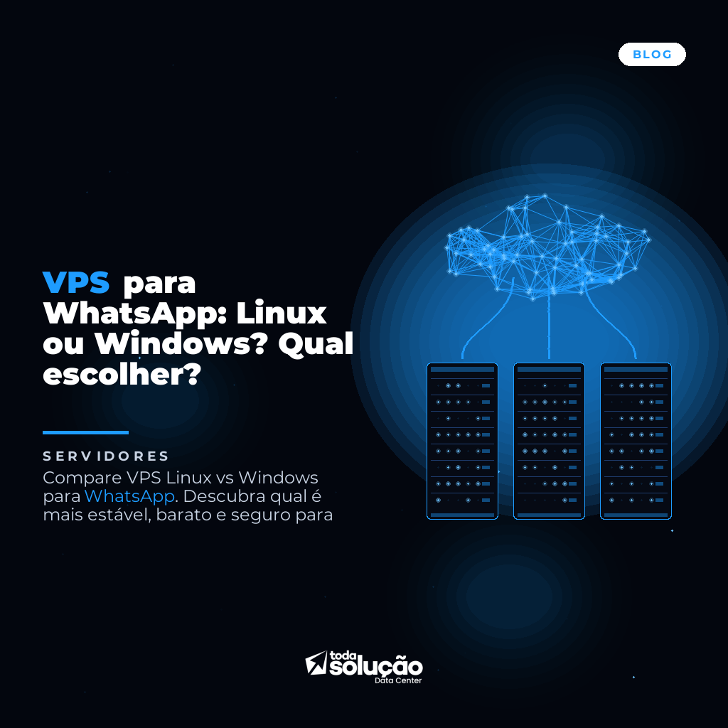 VPS para WhatsApp: Linux ou Windows? Qual escolher?