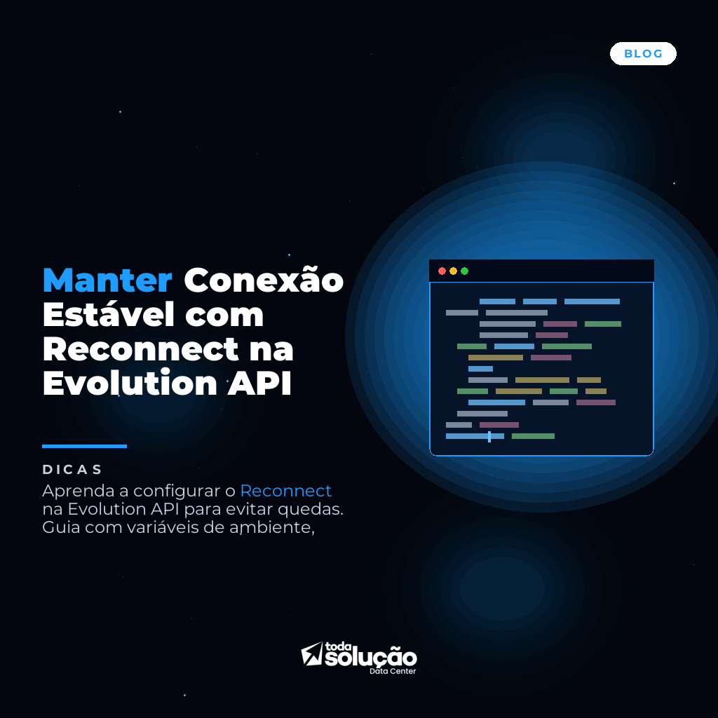 Manter Conexão Estável com Reconnect na Evolution API