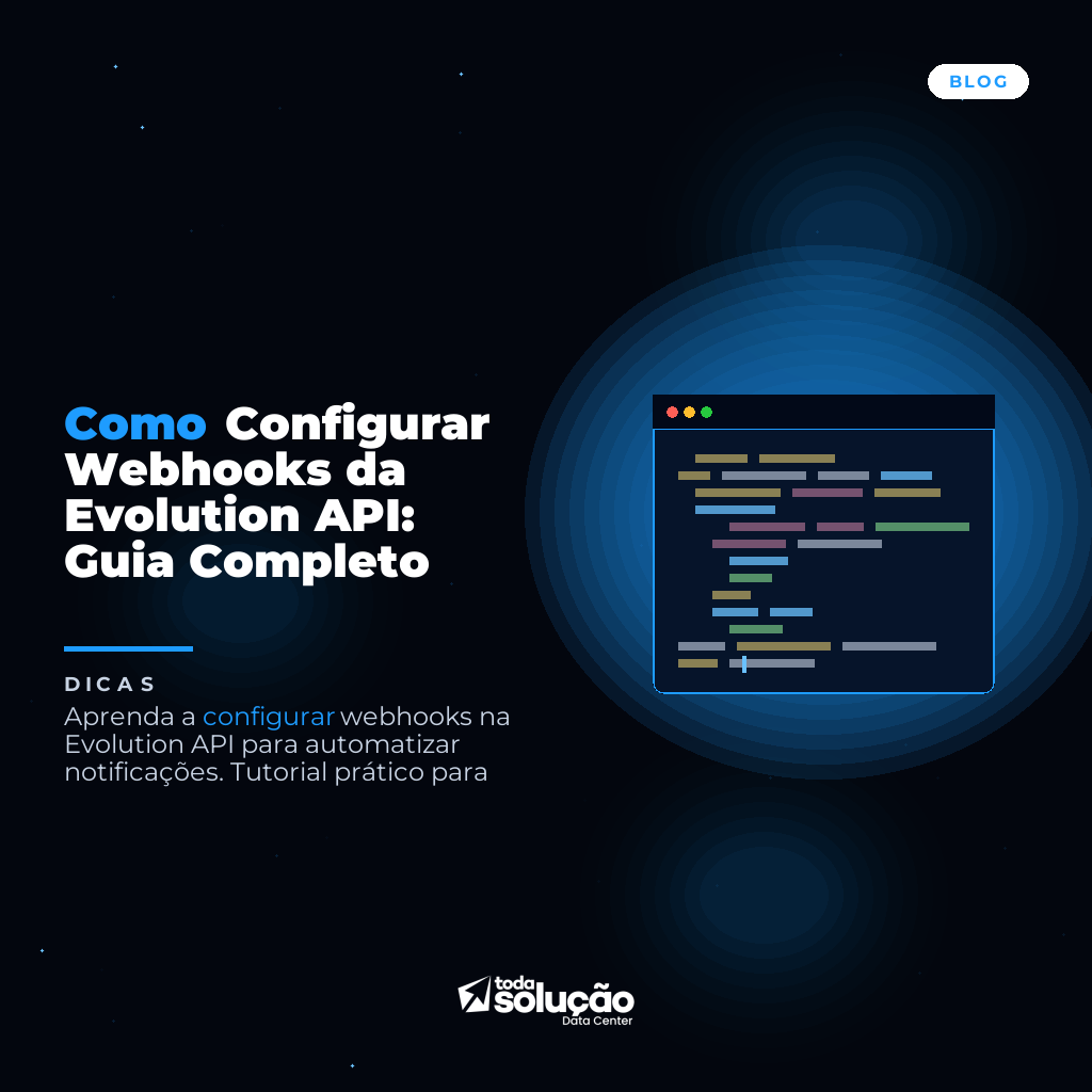 Como Configurar Webhooks da Evolution API: Guia Completo