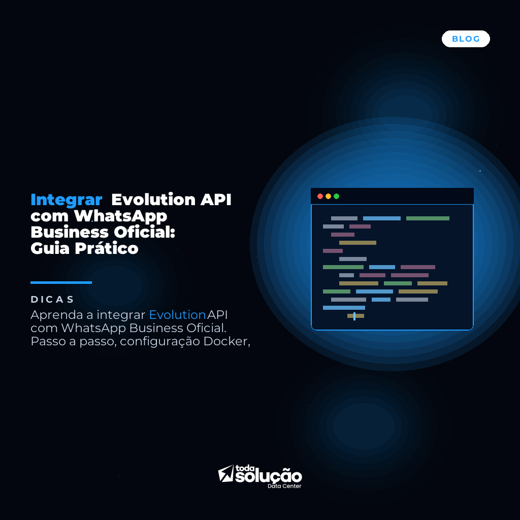 Integrar Evolution API com WhatsApp Business Oficial: Guia Prático