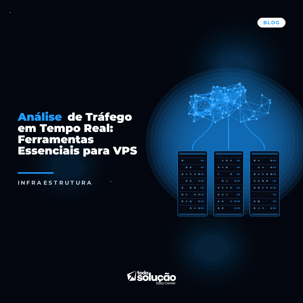Análise de Tráfego VPS: Ferramentas e Monitoramento