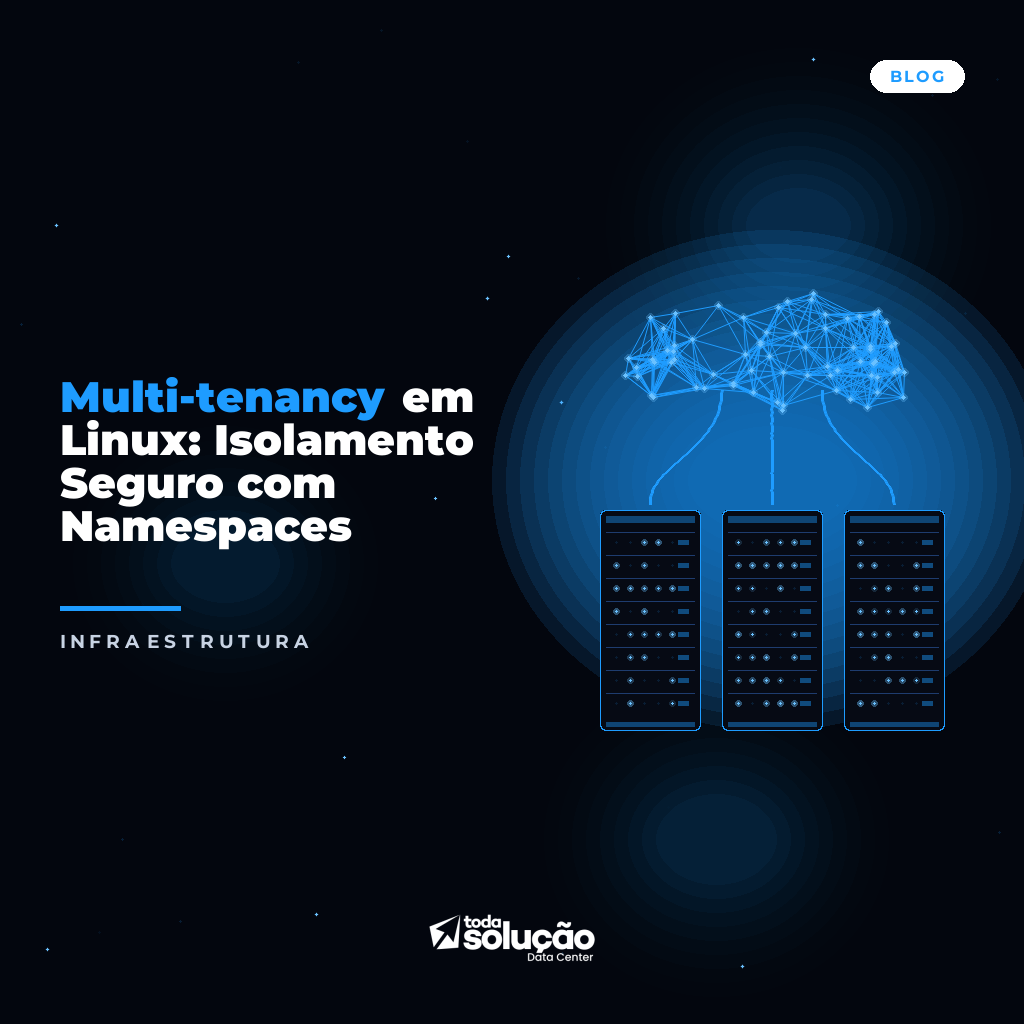 Multi-tenancy Linux: Isolamento com Namespaces