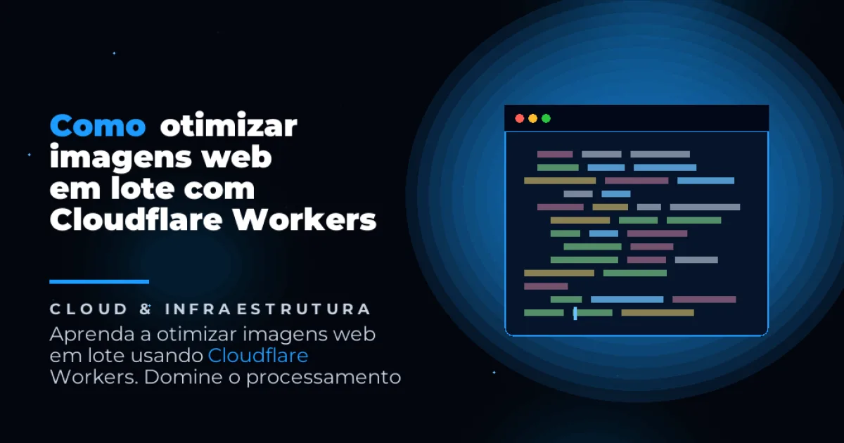Como otimizar imagens web em lote com Cloudflare Workers