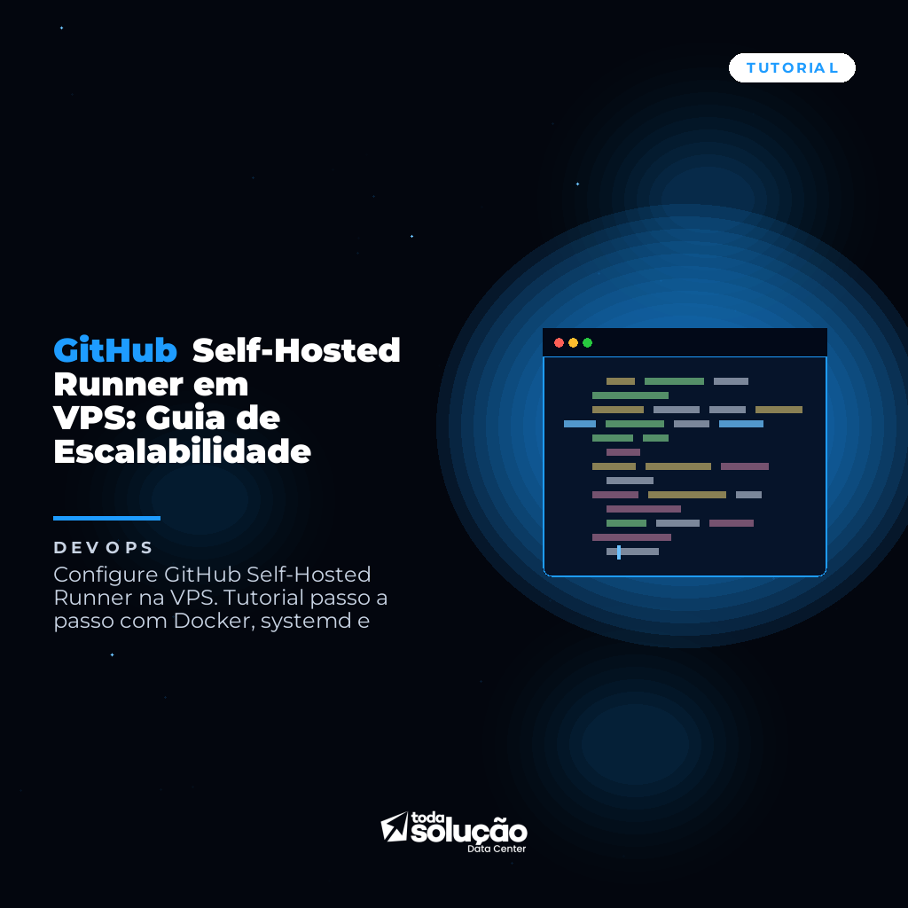 GitHub Self-Hosted Runner em VPS: Guia de Escalabilidade