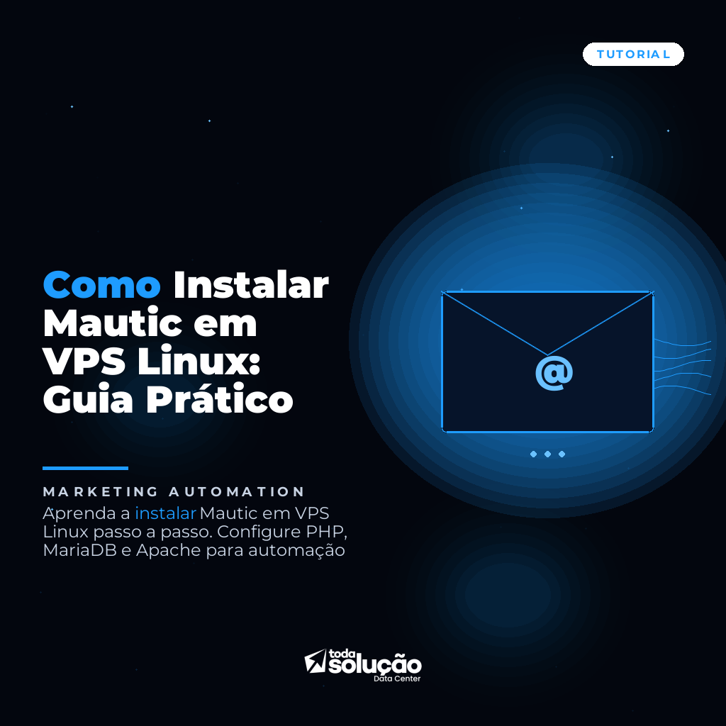 Como Instalar Mautic em VPS Linux: Guia Prático