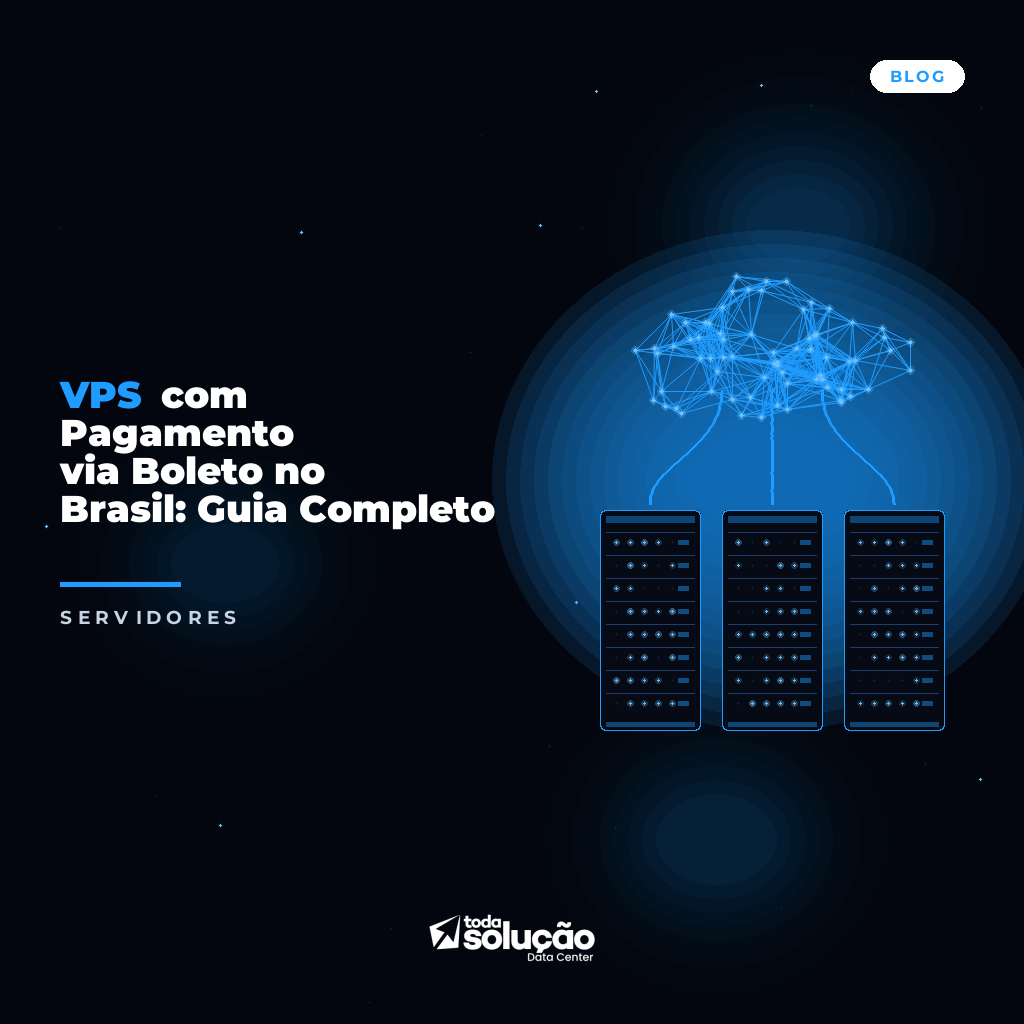 VPS com Pagamento via Boleto no Brasil: Guia Completo