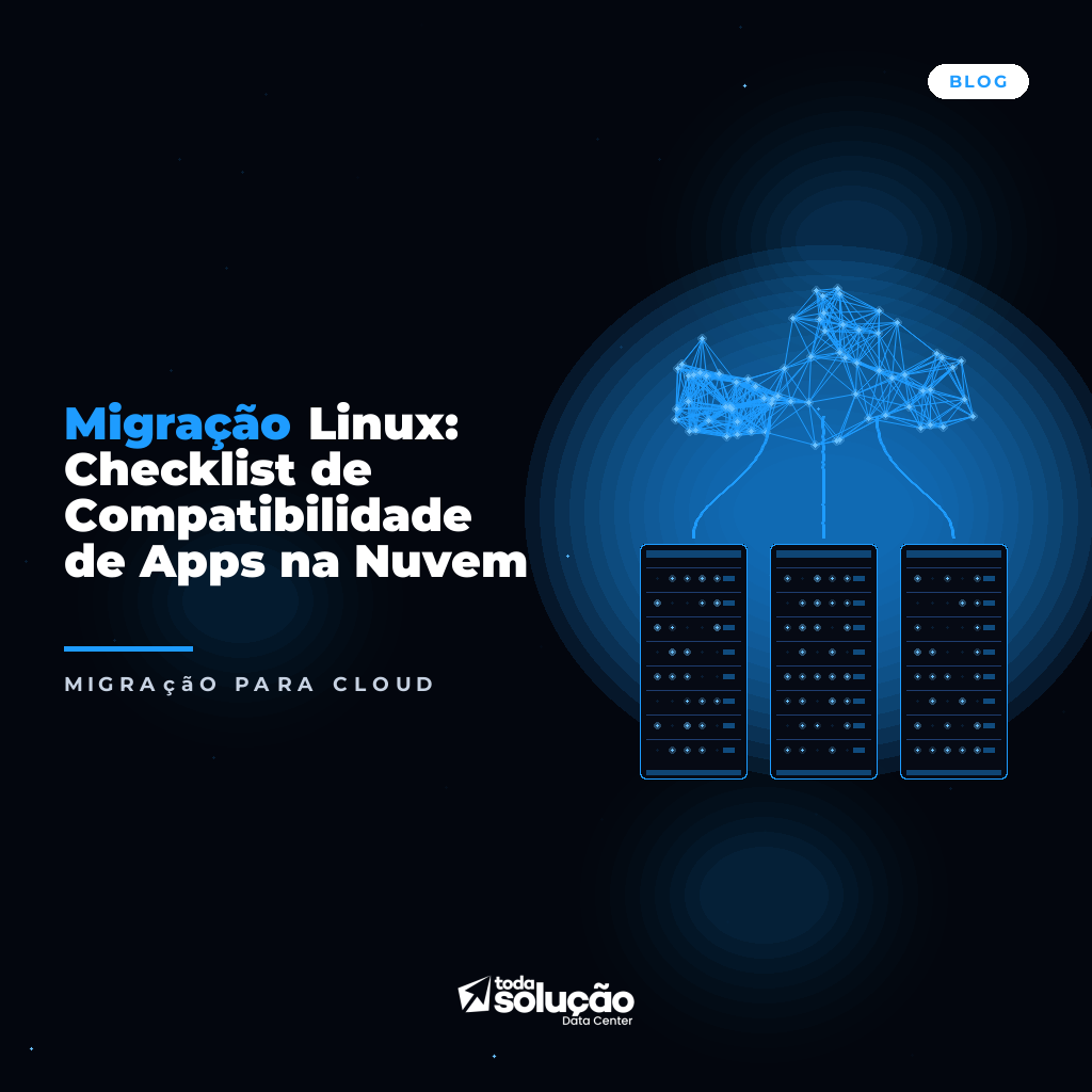 Migração Linux: Checklist de Compatibilidade de Apps na Nuvem