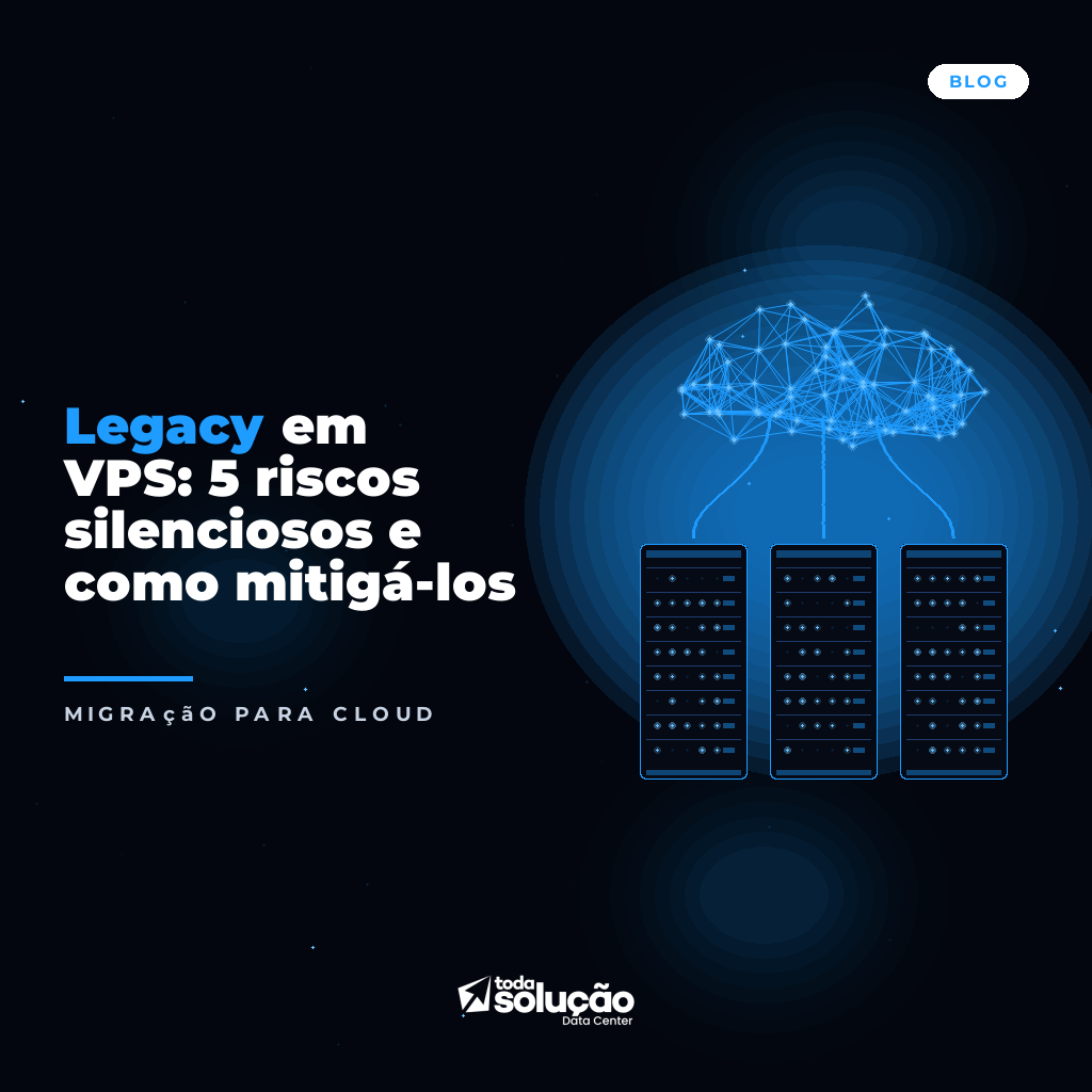 Legacy em VPS: 5 riscos silenciosos e como mitigá-los