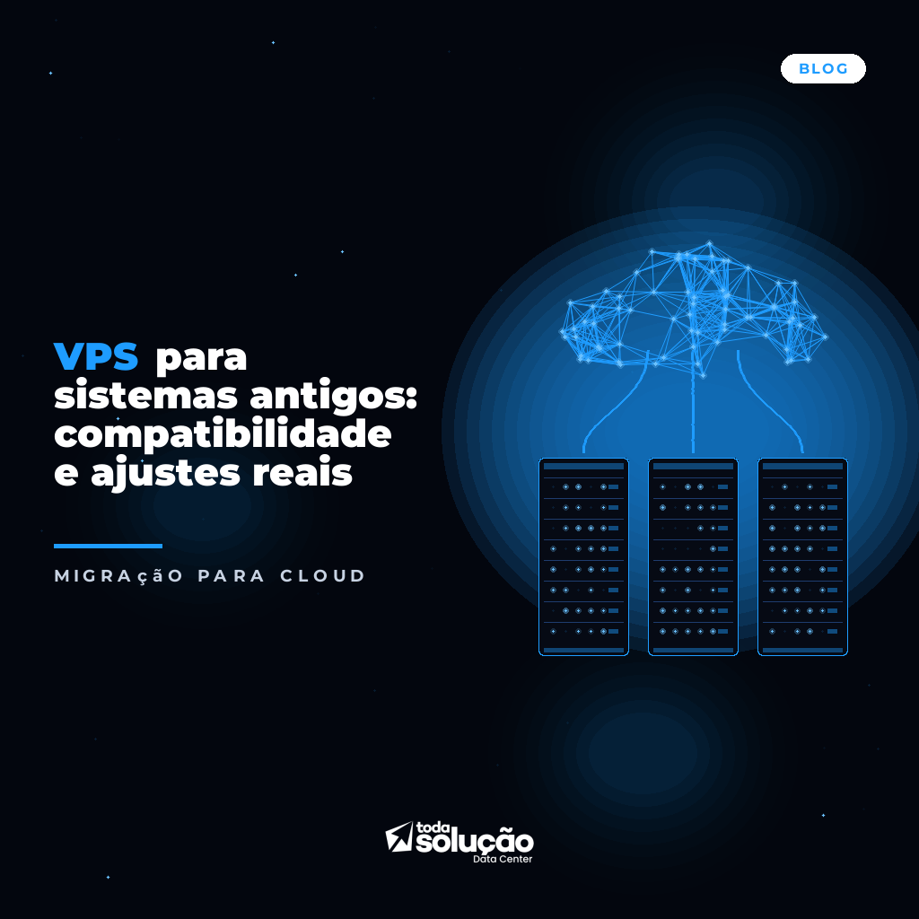 VPS para sistemas antigos: compatibilidade e ajustes reais