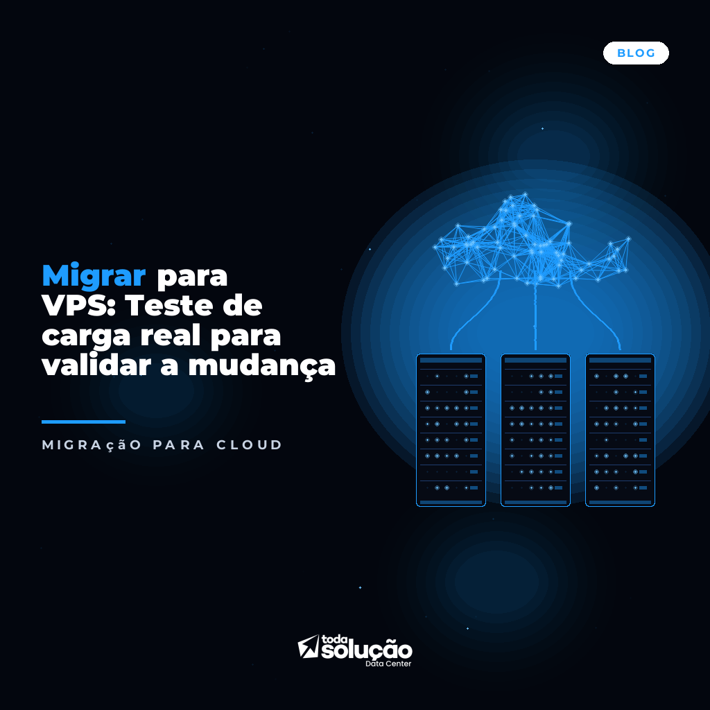 Migrar para VPS: Teste de carga real para validar a mudança