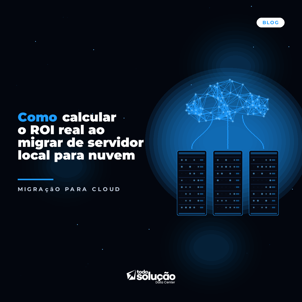 Como calcular o ROI real ao migrar de servidor local para nuvem